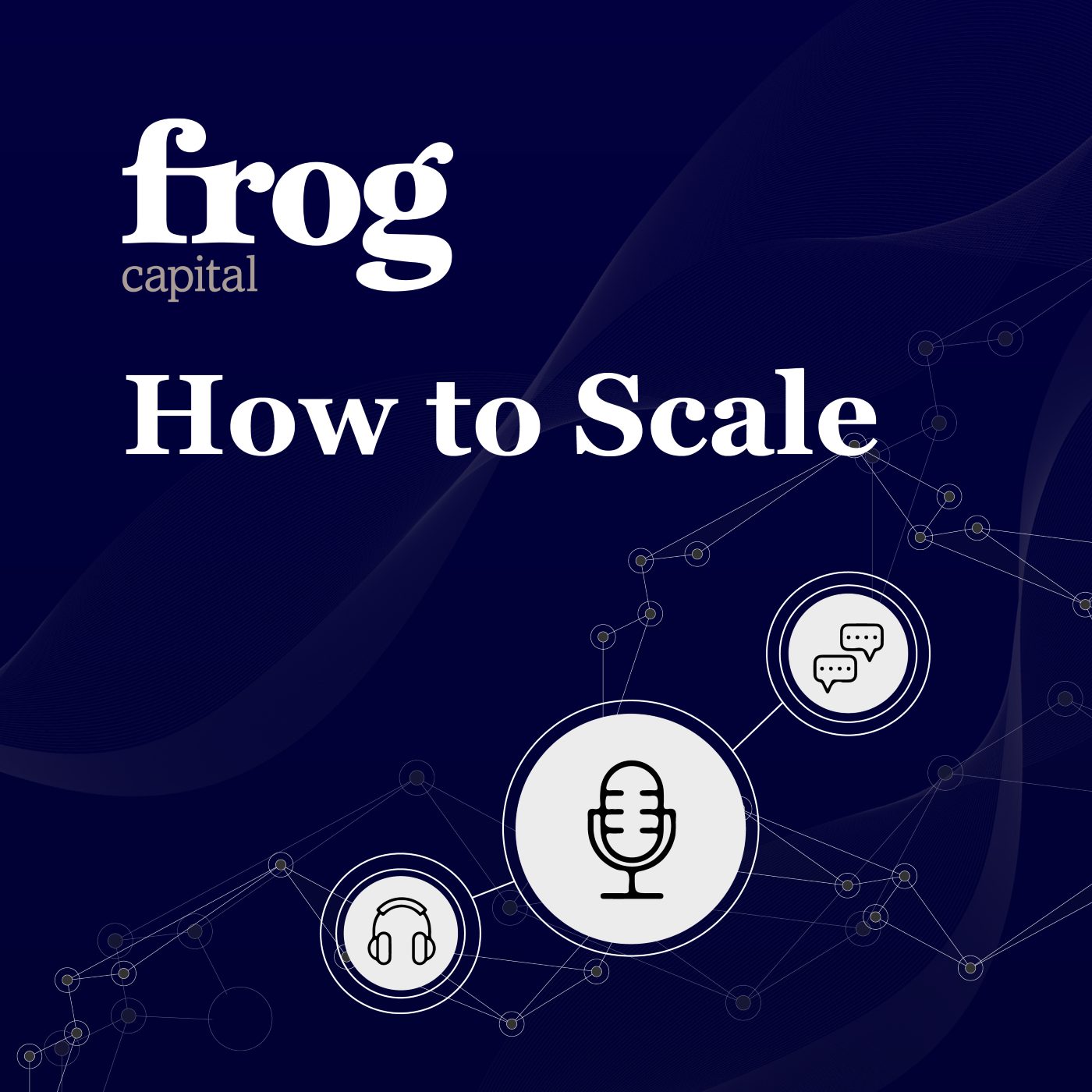 Frog's podcast How to Scale
